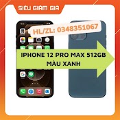 [New] Điện Thoại 12 Pr0 Max 512Gb Màu Xanh Dương Fullbox Nguyên Seal - Bh 12 Tháng - Phone Store