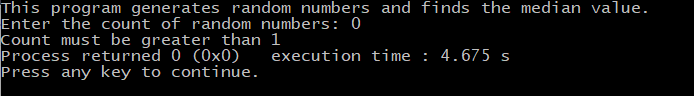 This program generates random numbers and finds the median value. Enter the count of random numbers: 0 Count must be greater