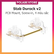 Stab Durock V2 Hàng Xịn Chính Hãng Durock Stab Pcb Mount Stab Bàn Phím Cơ Screw - In Stabilizer Bàn Phím - Polabe Store