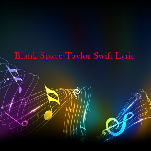 Blank Space Taylor Swift Lyric 音樂 App LOGO-APP開箱王