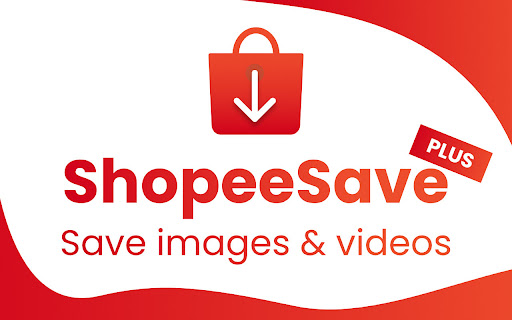 Shopee Save Plus - Download Images & Videos