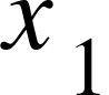 <math xmlns="http://www.w3.org/1998/Math/MathML"><msub><mi>x</mi><mn>1</mn></msub></math>