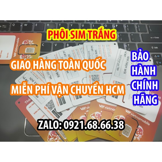 Phôi Sim Trắng 4G Vietnamobile Tự Thay Tự Chọn Số Đăng Ký