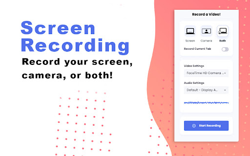 Screen Recording Record your screen, camera, both! 