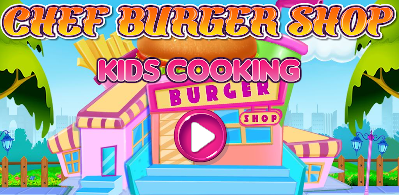 Chef Burger Shop Kids Cooking