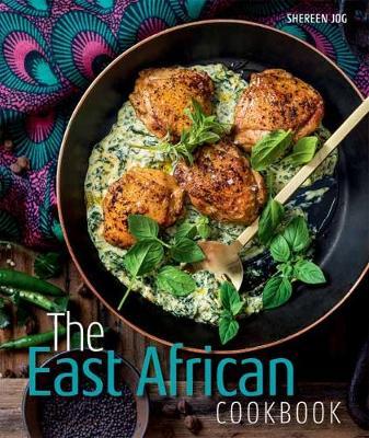 'The East African Cookbook' by Shereen Jog.