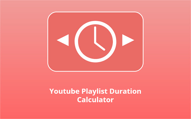 Youtube Playlist Duration Calculator chrome extension