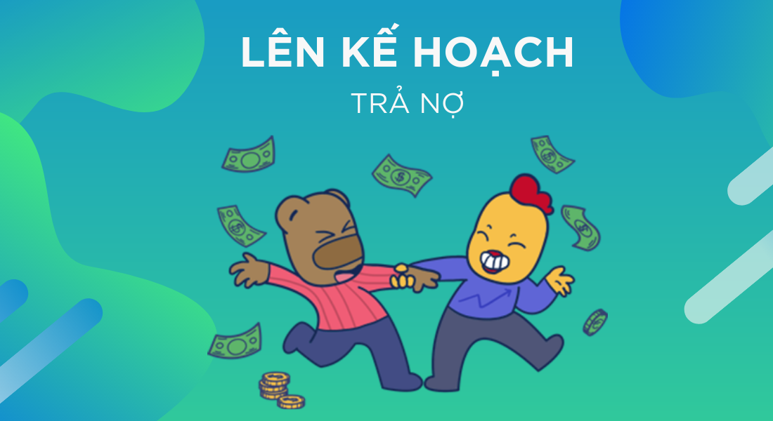 Trả nợ là cách quản lý tiền bạc hiệu quả