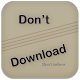 Download Don't Download For PC Windows and Mac 1.0