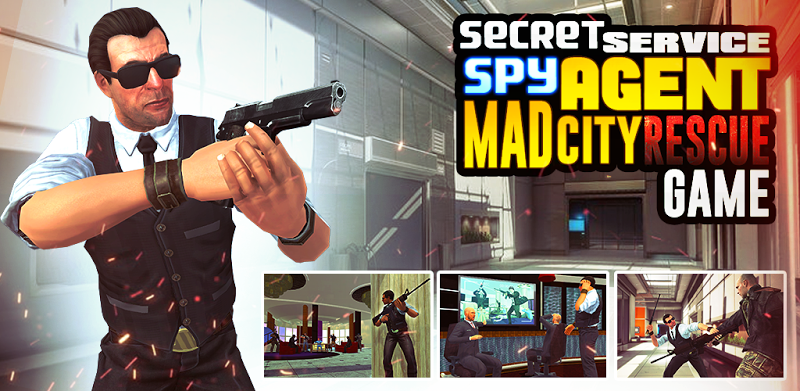 Secret service spy agent mad city rescue game