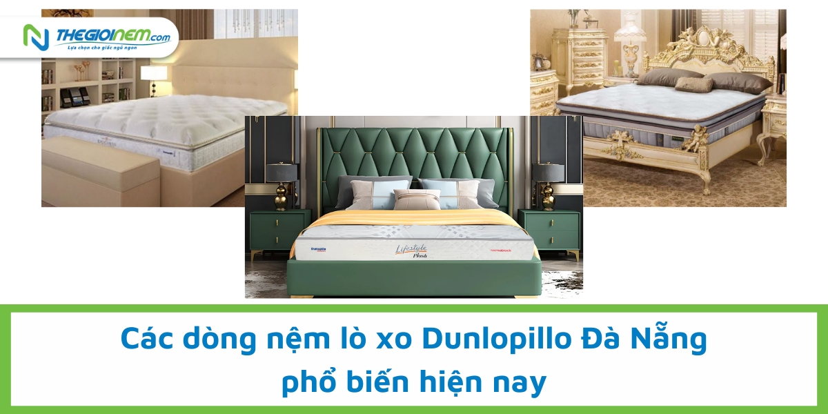 Đại lý nệm lò xo Dunlopillo Đà Nẵng