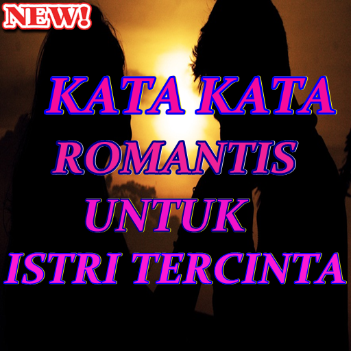 App Insights Kumpulan Kata Kata Romantis Buat Istri Tercinta Apptopia