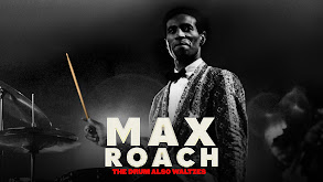 Max Roach: The Drum Also Waltzes thumbnail