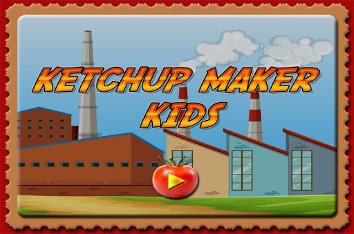 ketchup maker kids fun factory