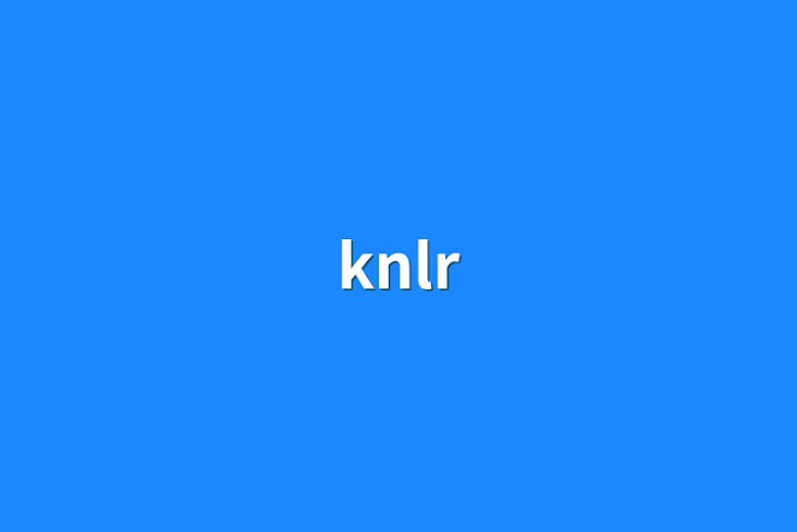 「knlr」のメインビジュアル