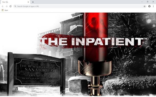The Inpatient Wallpapers and New Tab