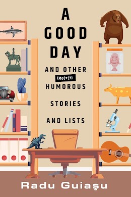 A Good Day and Other (Mostly) Humorous Stories and Lists cover