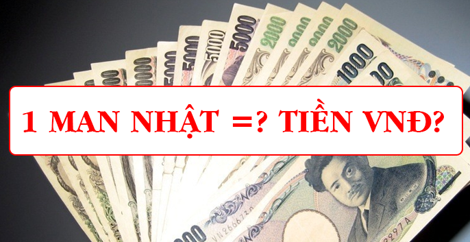 Quy đổi: 1 man bằng bao nhiêu tiền Việt?