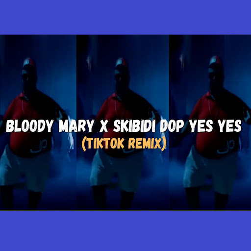 Skibidi bop + Bloody mary [TikTok Mashup] YouTube Music