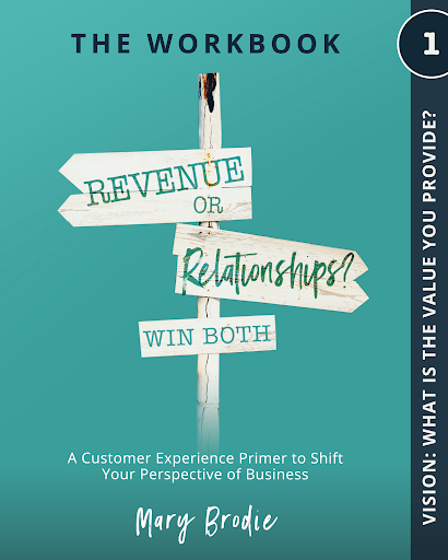 Workbook: Revenue or Relationships Part 1: Vision/Mission
