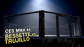 CES MMA 44: Bessette vs. Trujillo thumbnail
