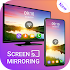 Screen Mirroring with TV: Mobile Screen to TV1.1