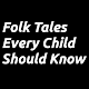 Folk Tales Every Child Should Know Download on Windows