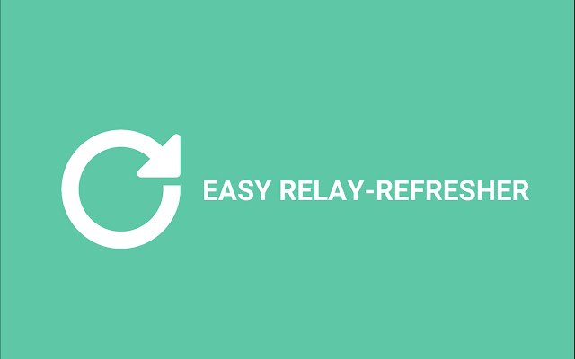 Easy Relay-Refresher chrome extension