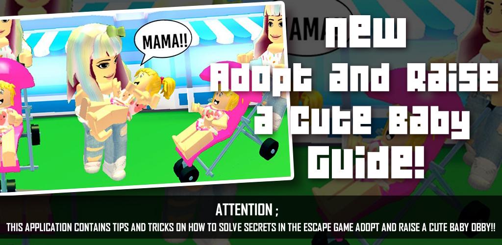 Simulator Adopt And Raise A Cute Baby Obby Advice 1 0 Apk Download - free roblox adopt and raise a cute kid tips for android apk download