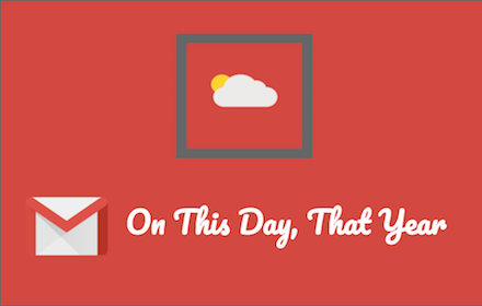 Gmail - On This Day, That Year Preview image 0