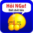 Hỏi ngu - Biết chết liền - hoi ngu 1.1.0