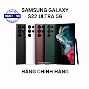 [Mã 1212Elsale10 Giảm 5% Đơn 3Tr] Điện Thoại Samsung Galaxy S22 Ultra 5G Hàng Chính Hãng