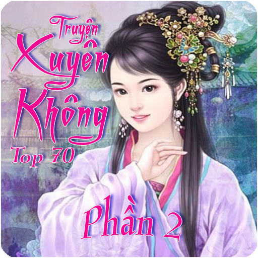 Truyện Xuyên Không Top 70 Hay Nhất Phần 2/5