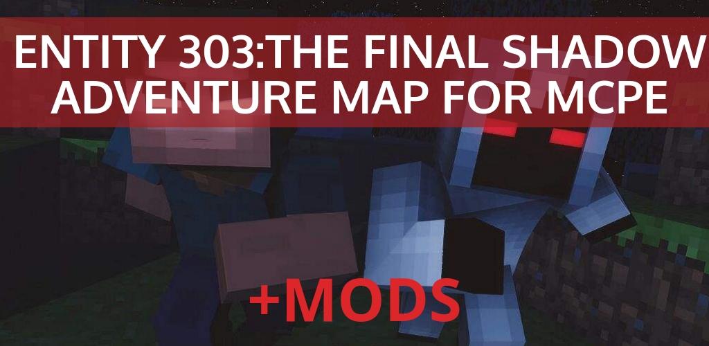 Unduh Entity 303 The Final Shadow Map For Mcpe Apk Versi Terbaru - entity 303 roblox