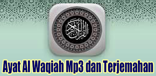 Free Surat Al Waqiah Mp3 Download Apk Com Andromo Dev628627 App688910 Safemodapk App