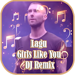 Cover Image of Скачать Lagu Girls Like You Dj Remix 1.1 APK