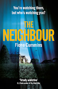 'The Neighbour' is a thrilling standalone novel by the author of 'Rattle',
Fiona Cummins.