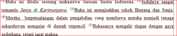 Kalimat yang menyatakan keunggulan buku adalah ….