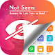 Download Not Seen : Unseen No Last Seen Or Read For PC Windows and Mac 1.0