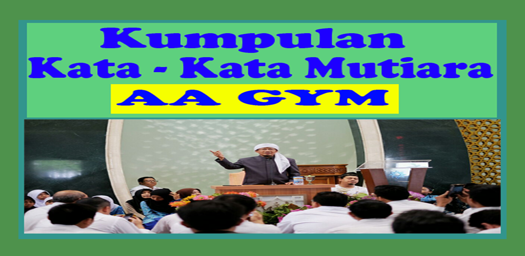 Download Kata Kata Mutiara Kh Abdullah Gymnastiar Aa Gym Apk