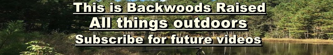 Backwoods Raised Banner