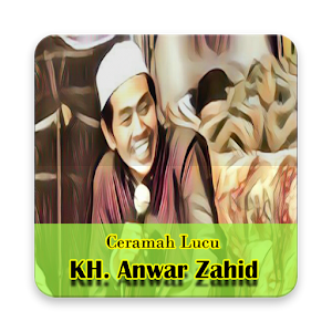 Download Ceramah Lucu K.H. Anwar Zahid For PC Windows and Mac