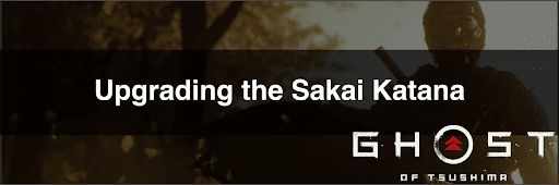 Performance and Enhancement Methods of the Sakai Family Sword in Ghost of Tsushima