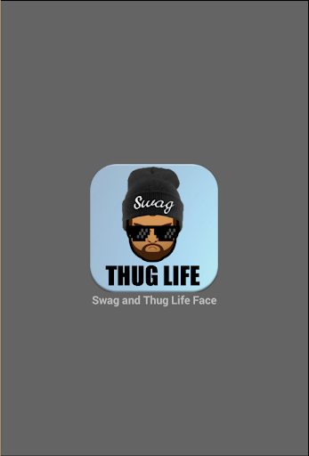 Swag and Thug Life Face