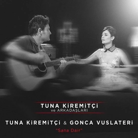 Tuna Kiremitçi & Gonca Vuslateri - Sana Dair (2016) Single Albüm U54PeBCvHBX9WxOUnSFIdu42BCSgpdjmDn854XOYSvBwouJwwK2LYgo7xIrrTROzzpEg_pCKLHnaVA=w1280-h720-rw-no