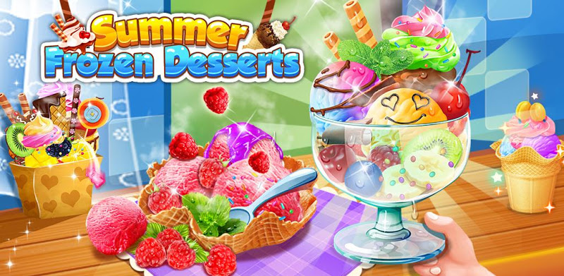 Summer Sweet Desserts Food - Crazy Food Maker Fun