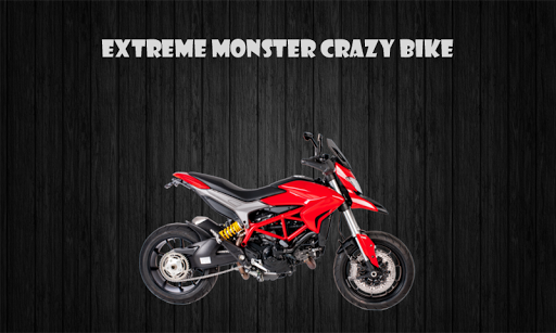 Extreme Monster Crazy Bike