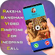 Download RakshaBandhan Video Ringtone For Incoming Call For PC Windows and Mac 1.0