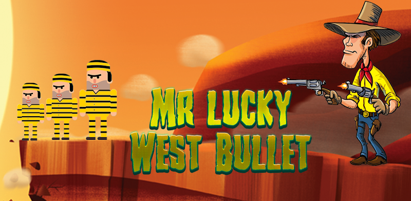 Mr Lucky West Bullet