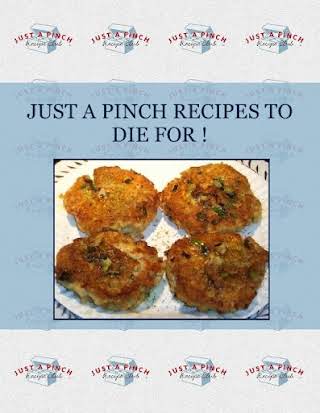 JUST A PINCH RECIPES TO DIE FOR !